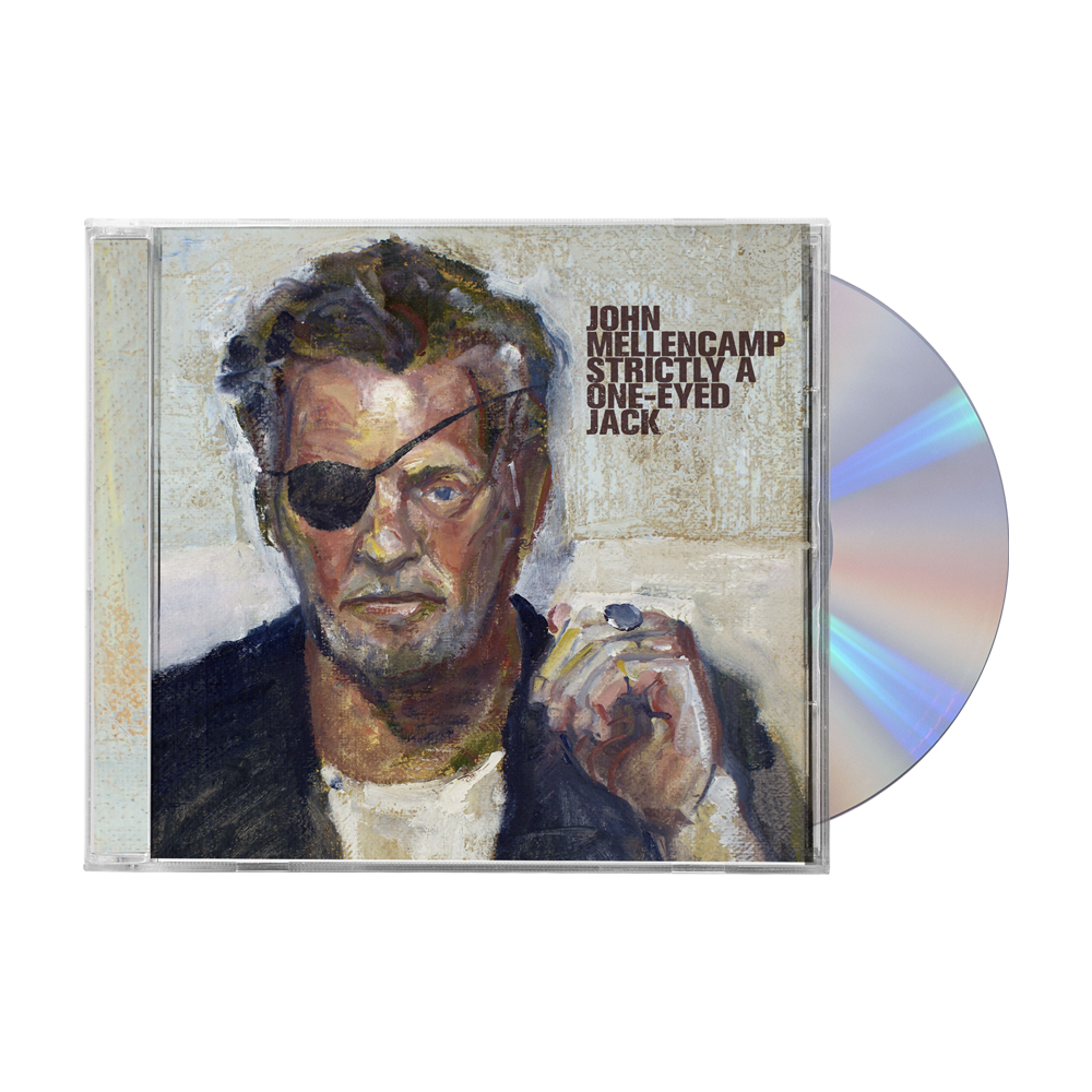 Strictly A One Eyed Jack CD John Mellencamp Official Store Strictly a one eyed jack cd john mellencamp official store
